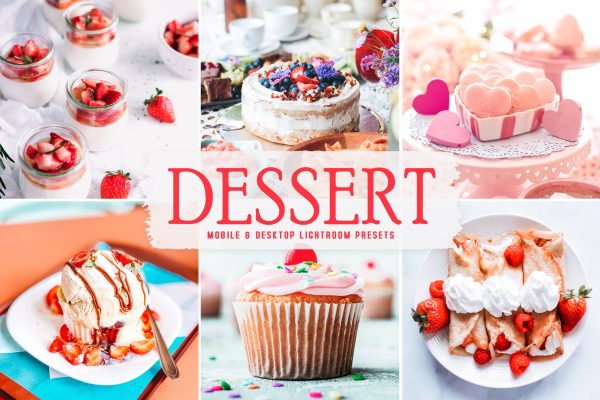 893 13个梦幻柔和自然明亮滤镜效果LR甜品美食调色预设 Dessert Mobile & Desktop Lightroom Presets.zip