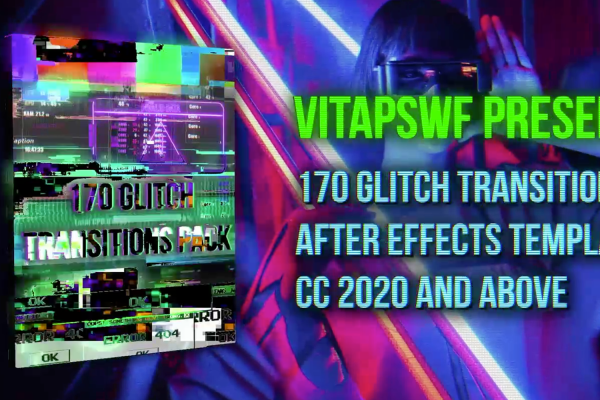 2554 170款赛博朋克故障风视频转场AE特效素材 170 Glitch Transitions Pack