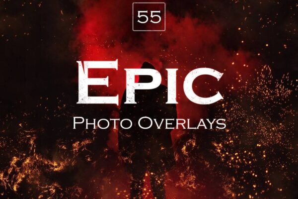 3242 55款高清火焰火花照片叠加背景素材 55 Epic Photo Overlays